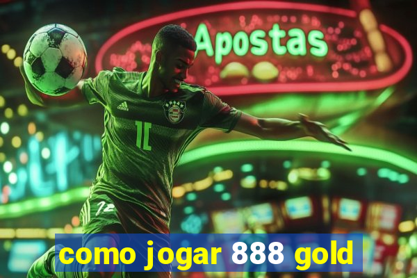 como jogar 888 gold